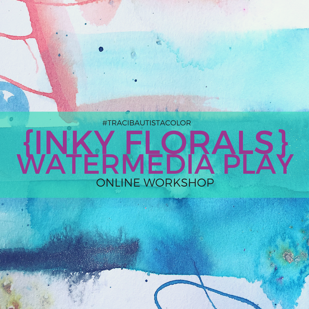 inky FLORALS {watermedia PLAY} workshop